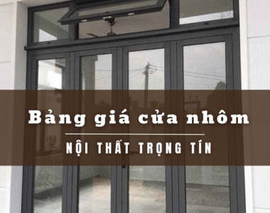 bảng giá thi công cửa nhôm tại Nội Thất Trọng Tín
