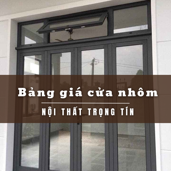 bảng giá thi công cửa nhôm tại Nội Thất Trọng Tín